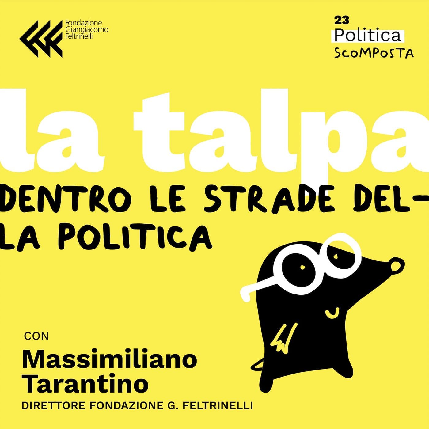 La Talpa - Fondazione G. Feltrinelli - Podcasts
