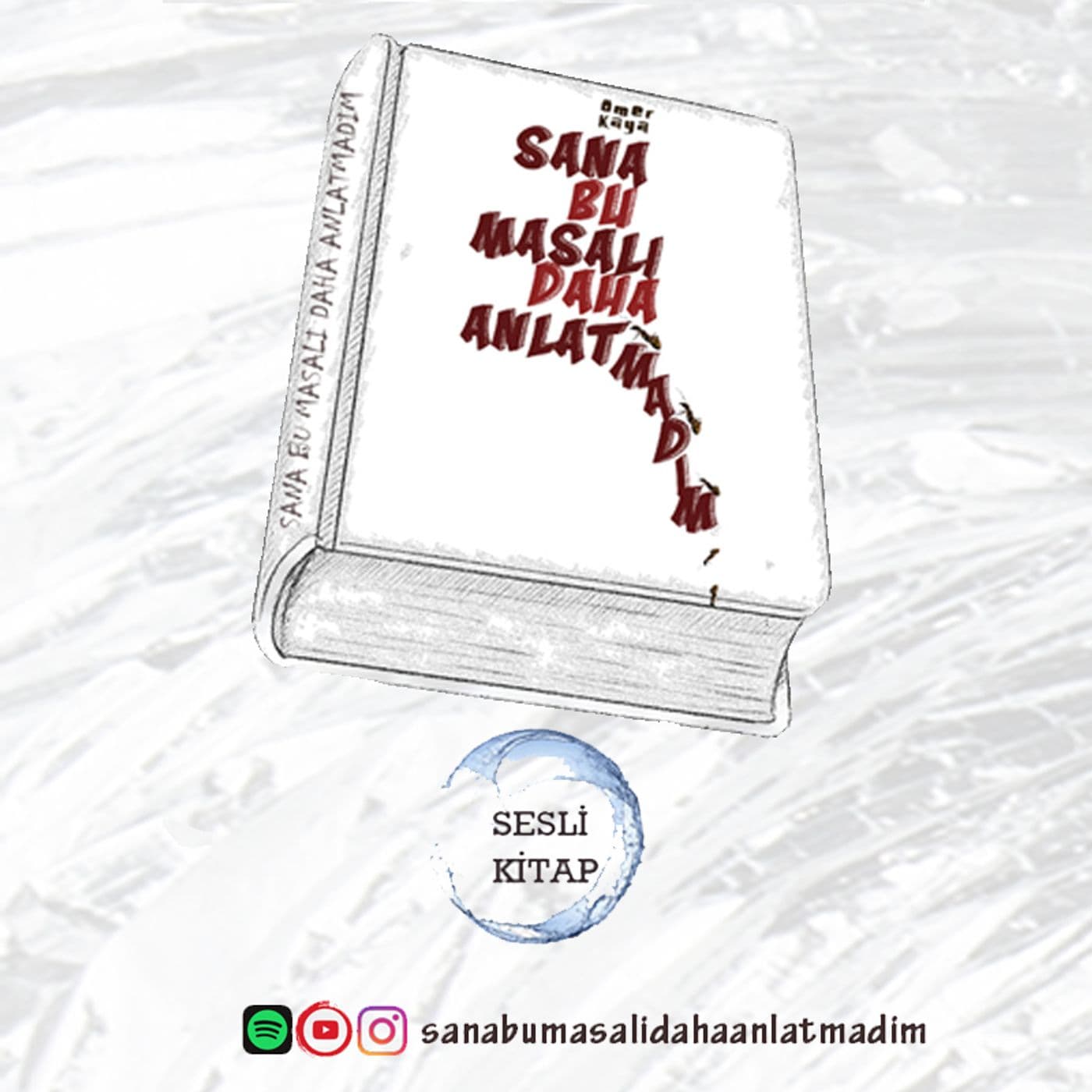 SANA BU MASALI ANLATMADIM - Podcasts