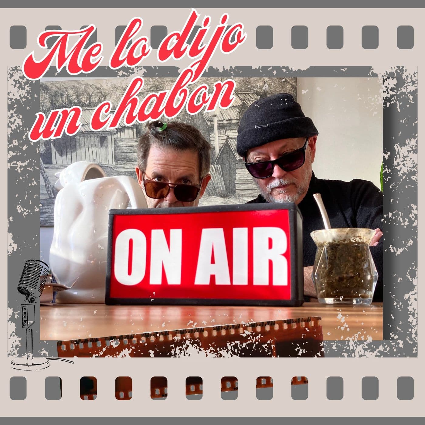 Me lo dijo un chabón - Podcasts