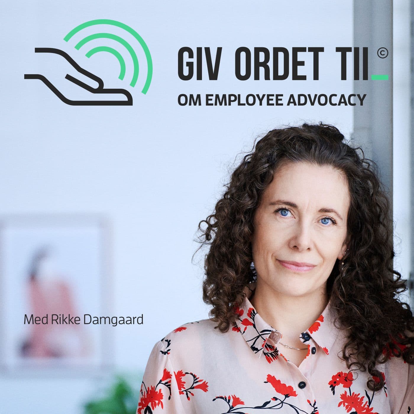 Employee advocacy - GIV ORDET TIL - Podcasts