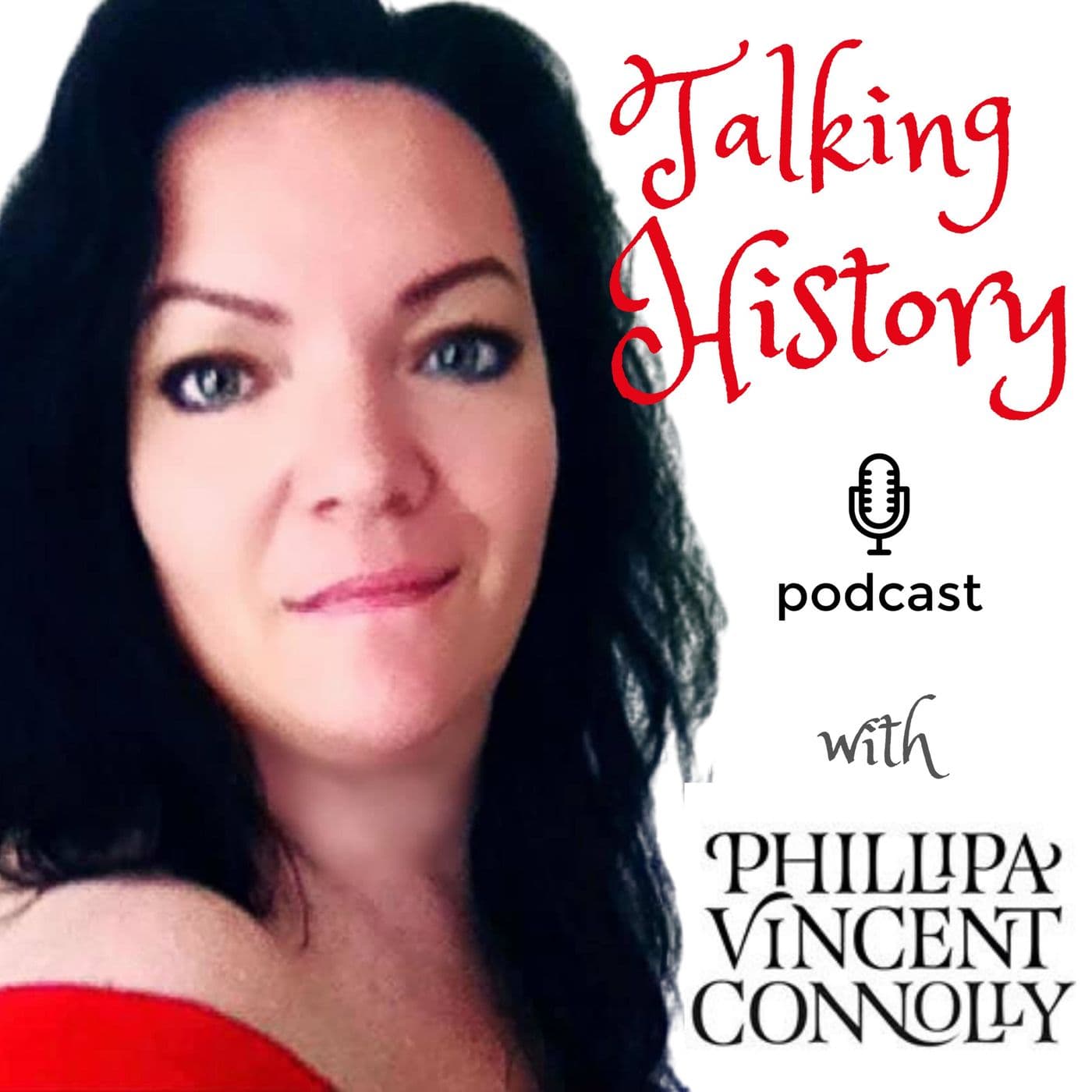Talking History with Phillipa Vincent-Connolly - Podcasts