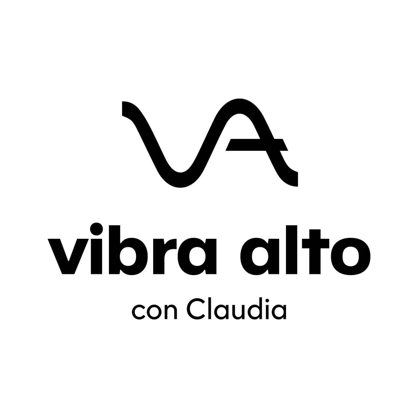 Vibra Alto con Claudia - Podcasts