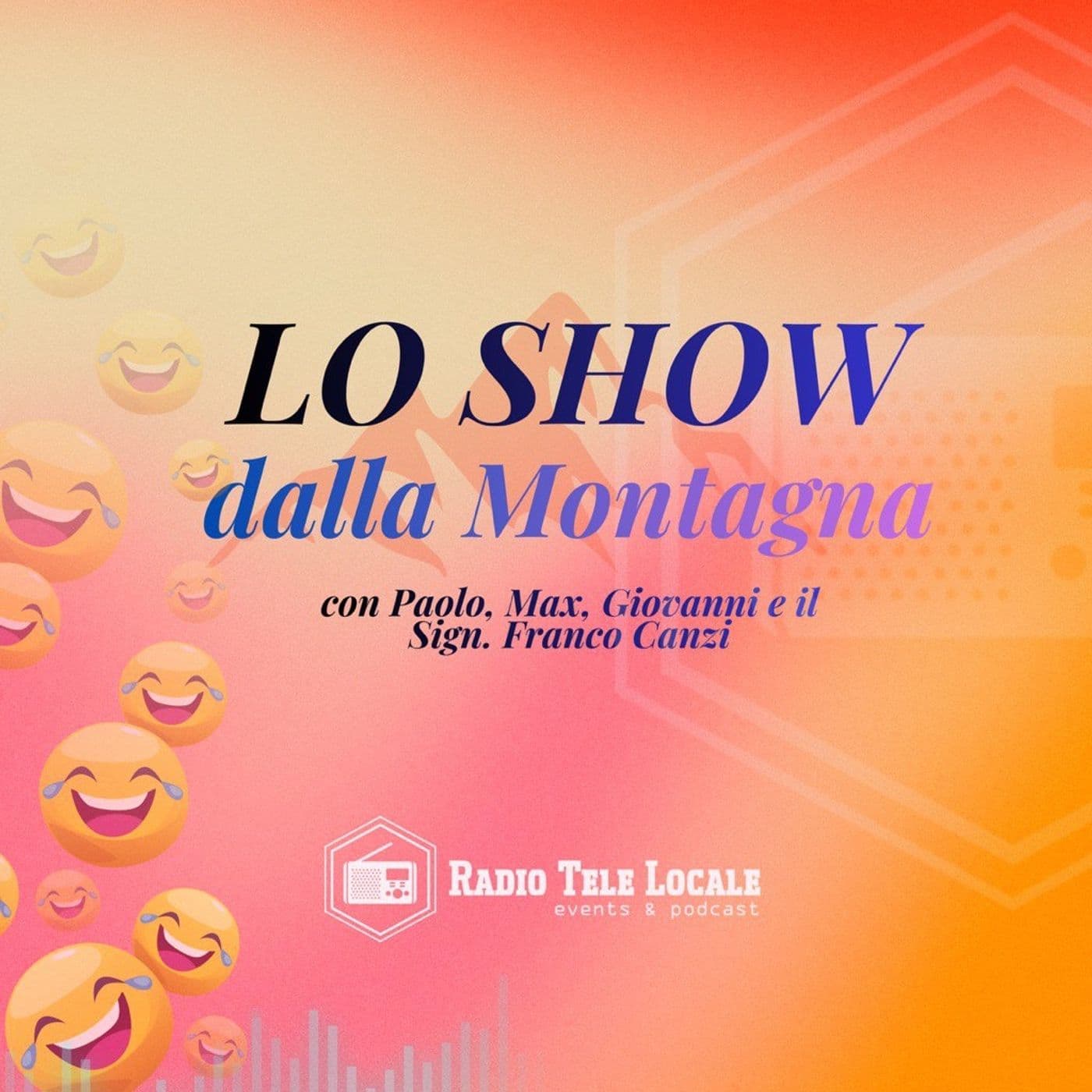 Lo Show dalla Montagna - Podcasts