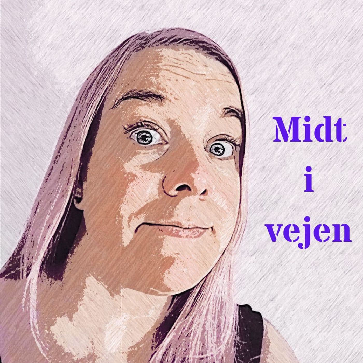 Midt i vejen - Podcasts