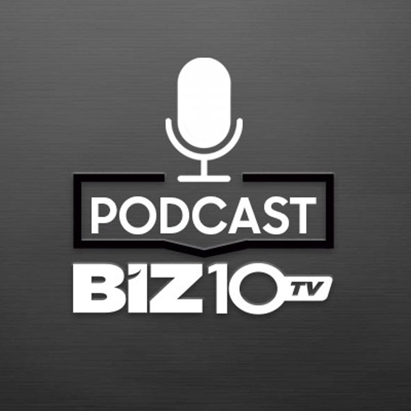 Biz10TV Podcast - Podcasts