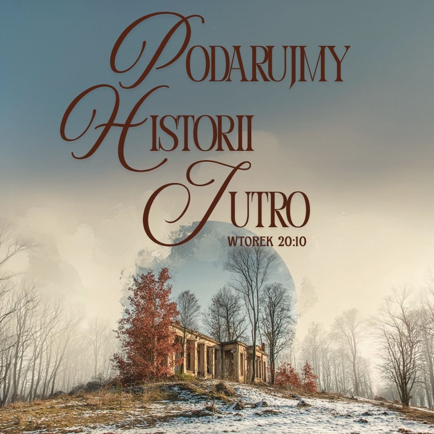 PODARUJMY HISTORII JUTRO - Podcasts