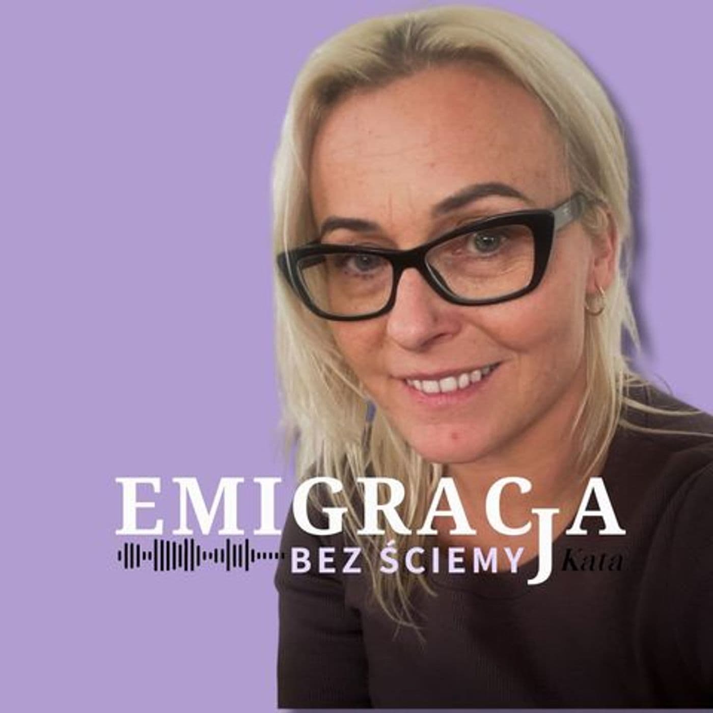 Emigracja bez ściemy - Podcasts