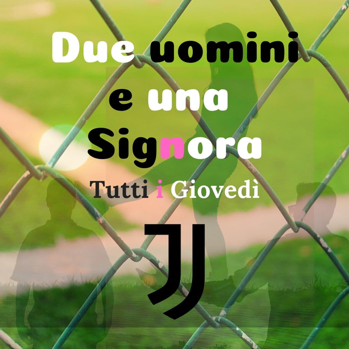 Due uomini & una Signora - II stagione - Podcasts