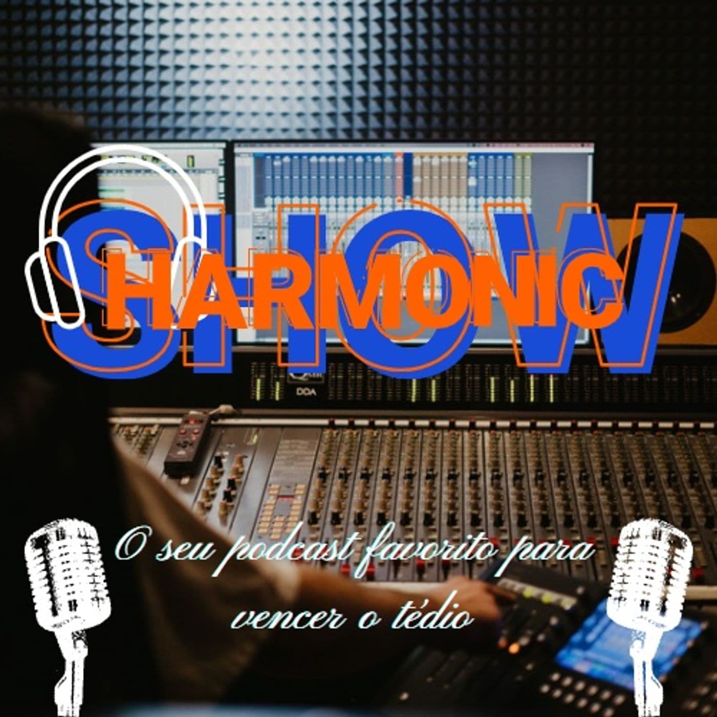 Harmonic Show - Podcasts