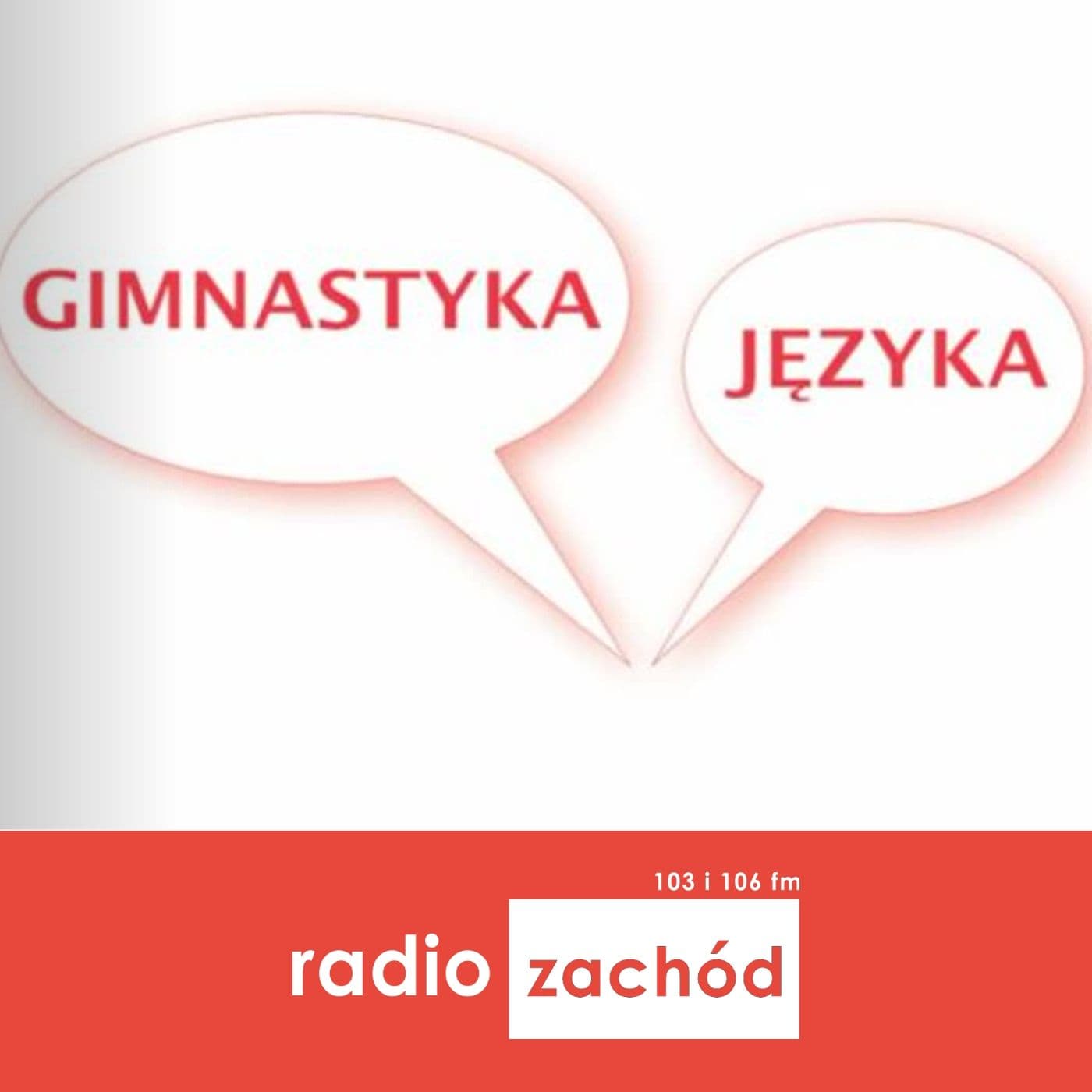 Gimnastyka języka - Radio Zachód - Podcasts