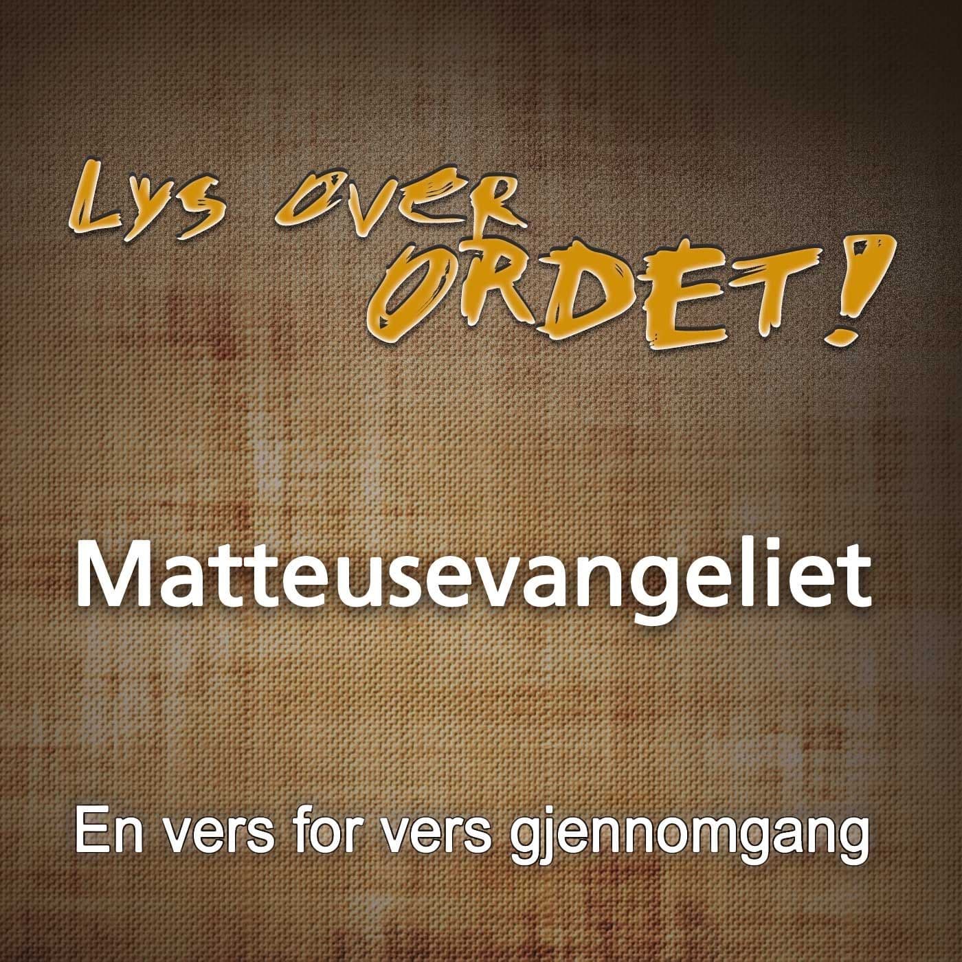 Lys over Ordet - Matteusevangeliet - Podcasts