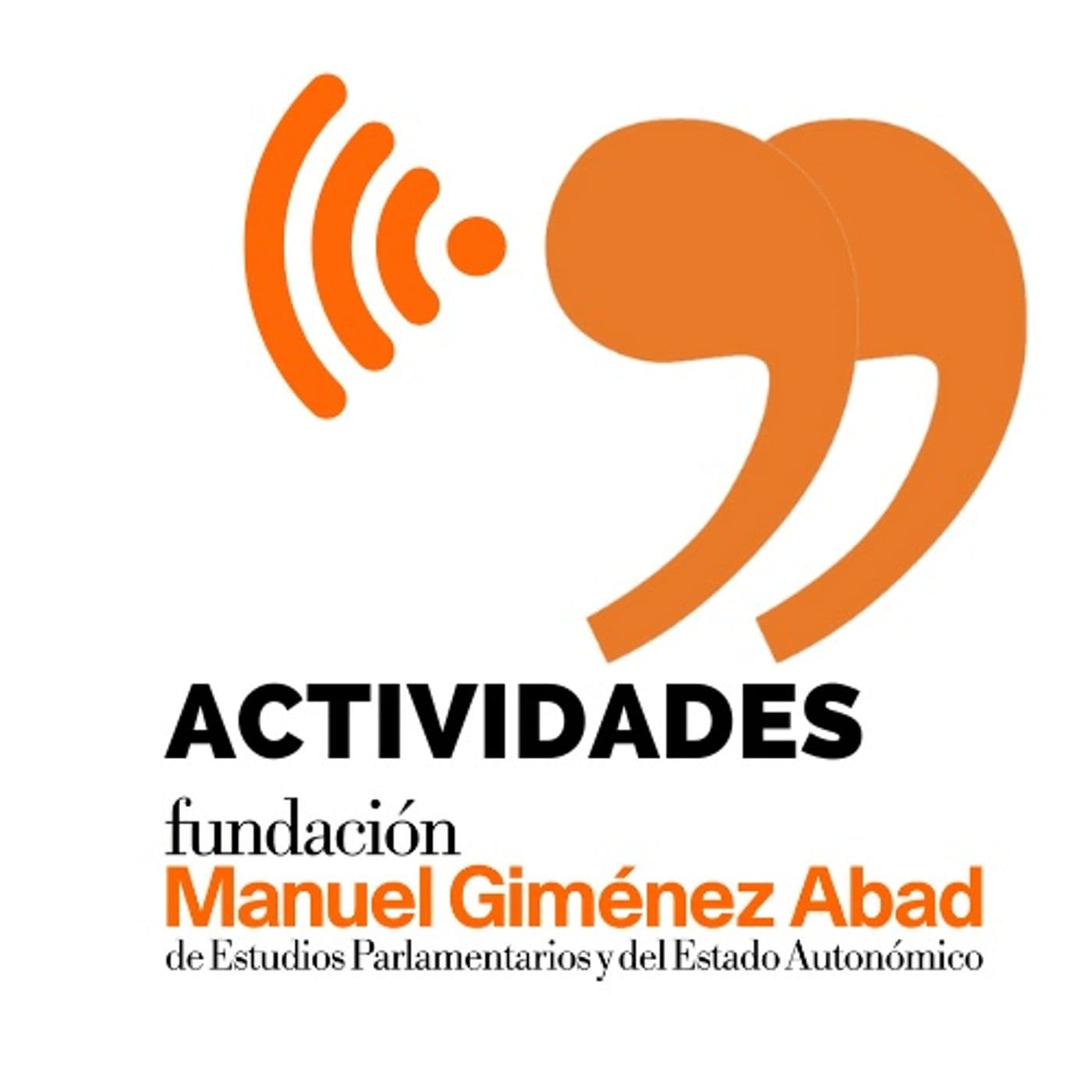 Actividades - Fundación Manuel Giménez Abad - Podcasts