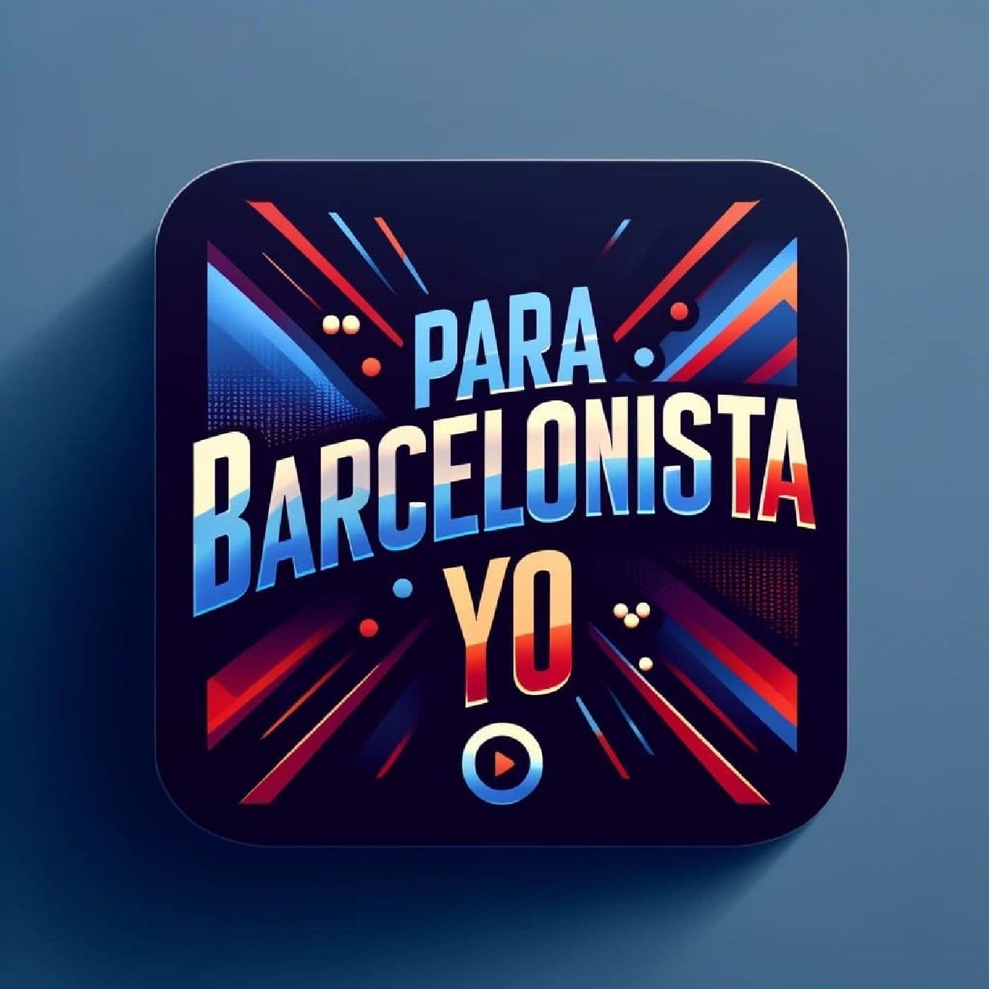 Para Barcelonista Yo - Podcasts