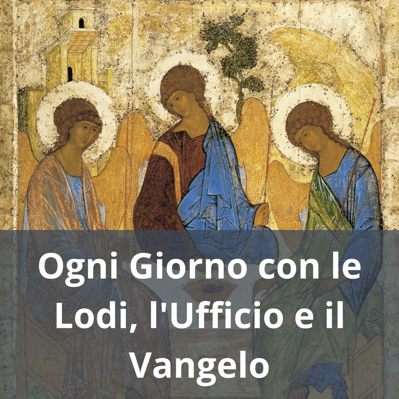Ogni Giorno con le Lodi, l'Ufficio e il Vangelo - Podcasts
