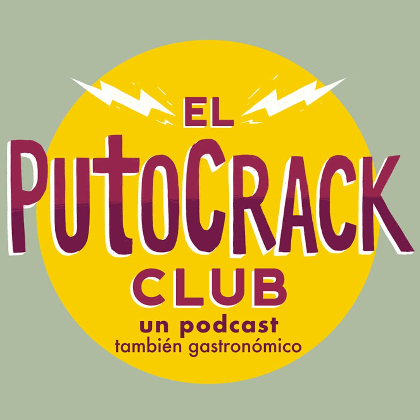 El PutoCrack Club (Un Podcast también gastronómico) - Podcasts