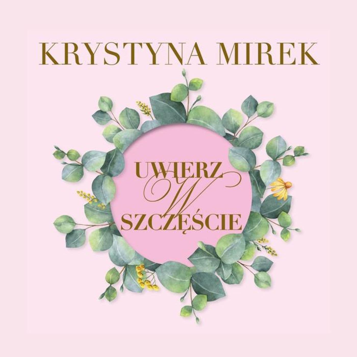 Uwierz w szczęście. Poradnik dla pragnących zmian - Podcasts