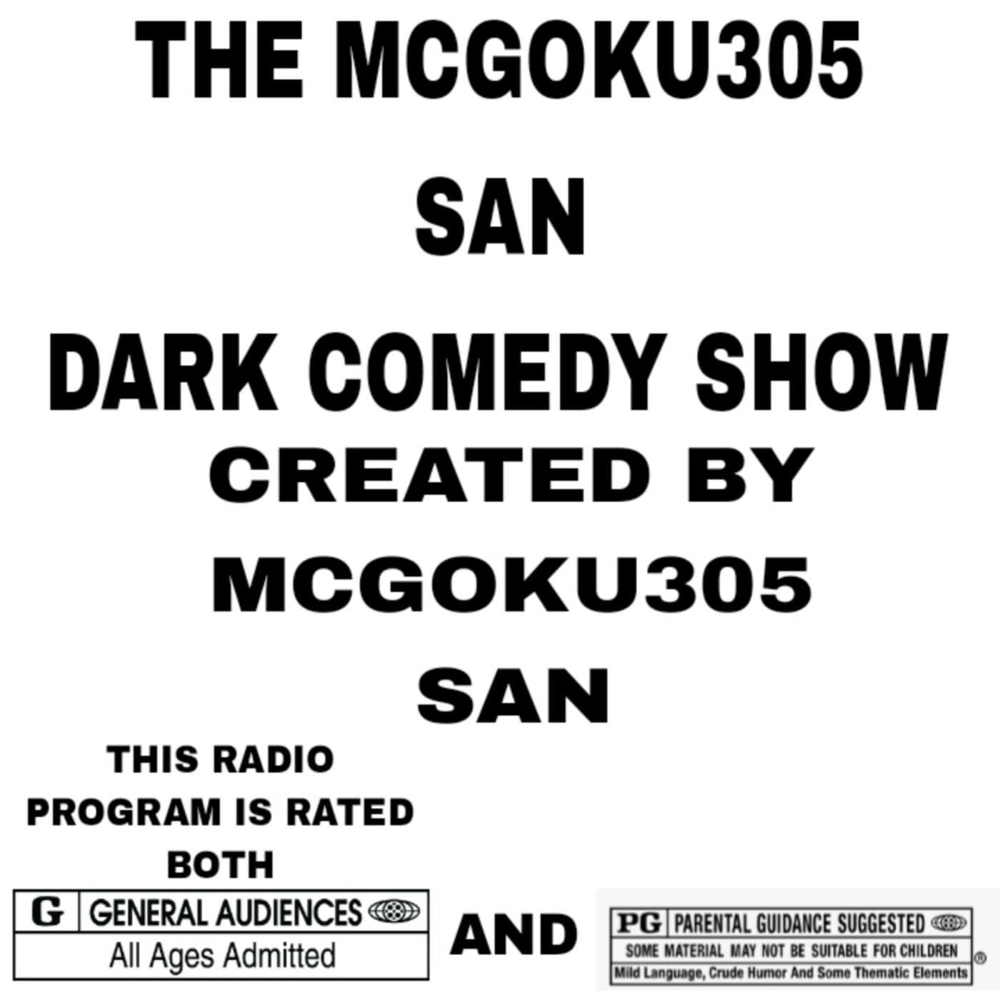 MCGOKU305 SAN DARK COMEDY SHOW