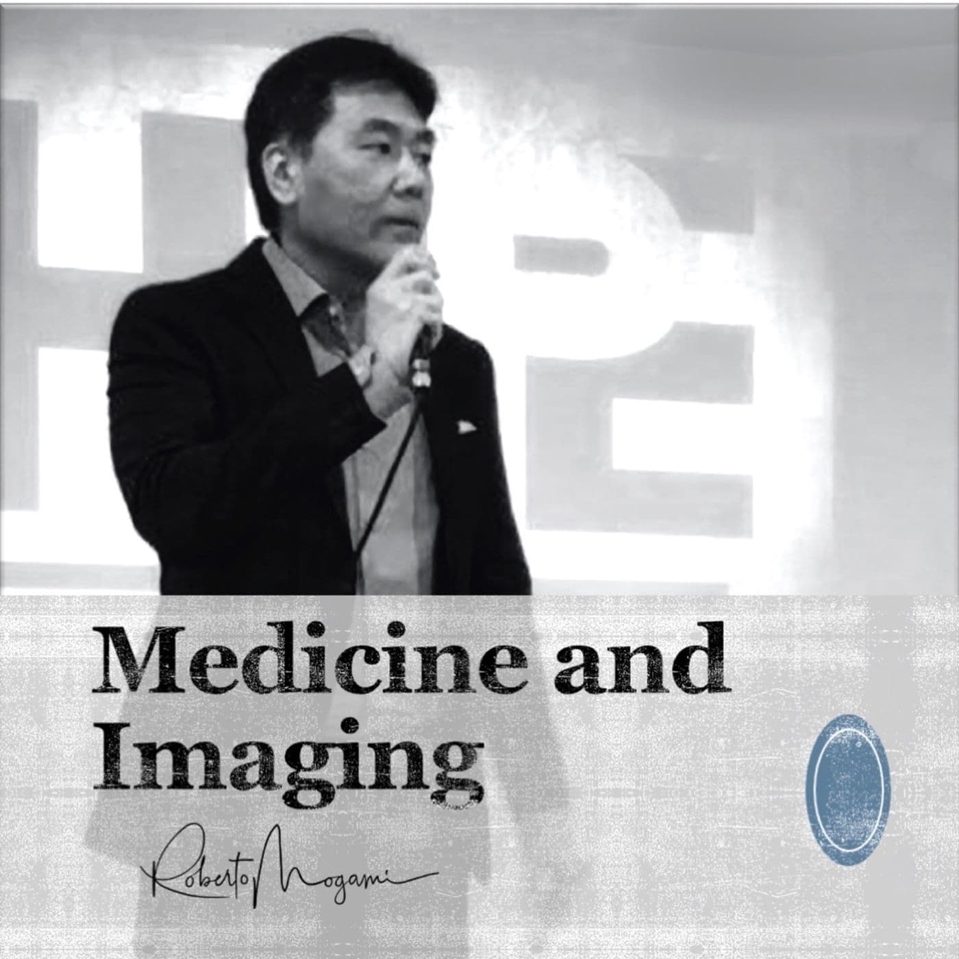 Medicine and Imaging - Podcasts
