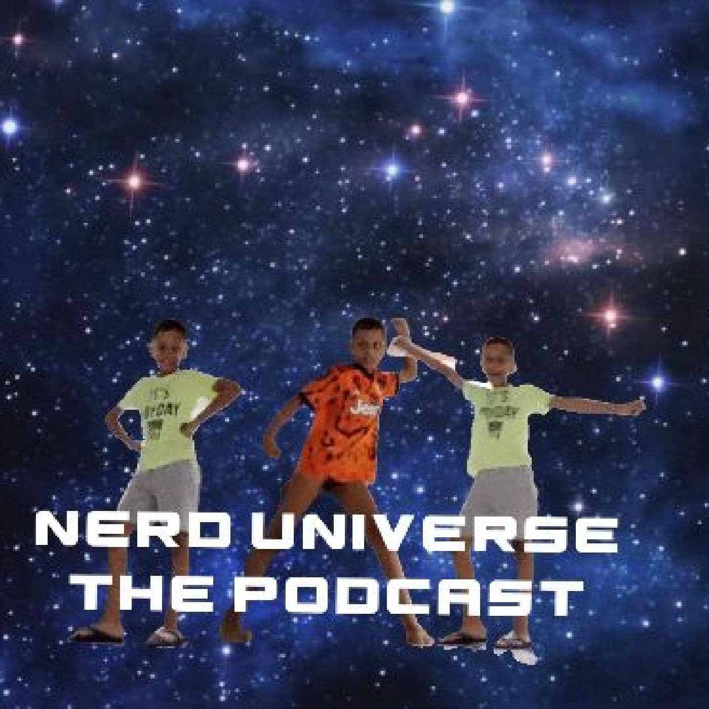 Nerd universe the podcast - Podcasts