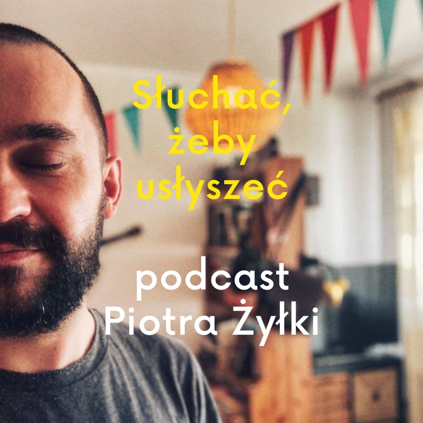Słuchać, żeby usłyszeć - Podcasts