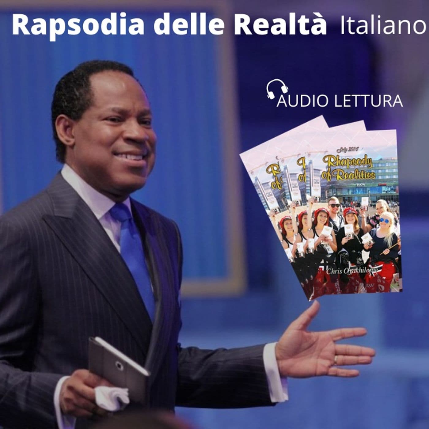 Rapsodia delle Realtà Italiano - Chris Oyakhilome - Podcasts