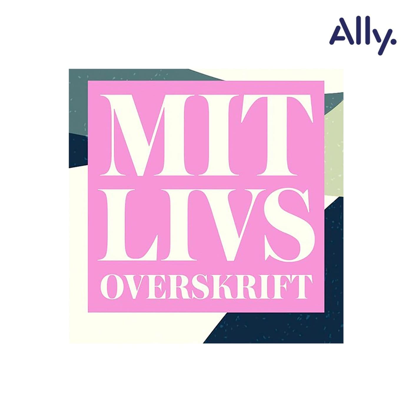 Mit livs overskrift - Podcasts