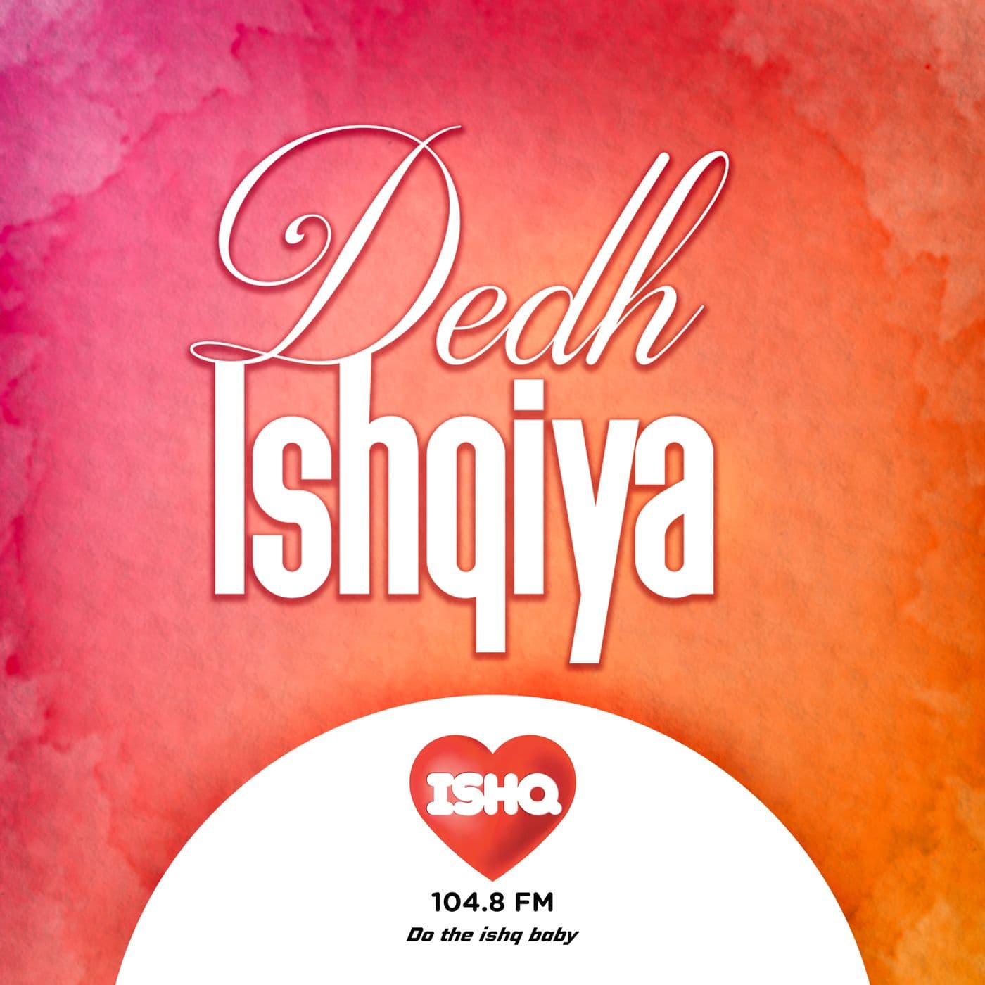 Dedh Ishqiya - Podcasts