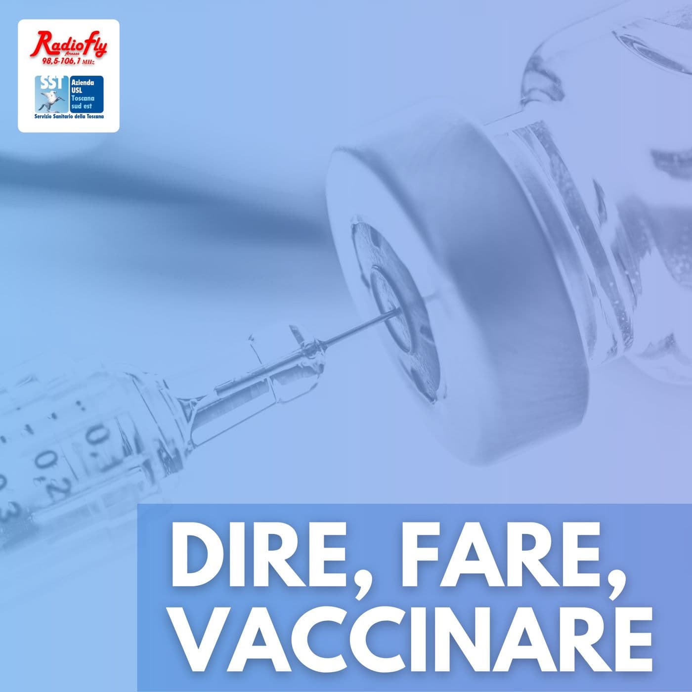 Dire, Fare, Vaccinare | RadioFly - Podcasts