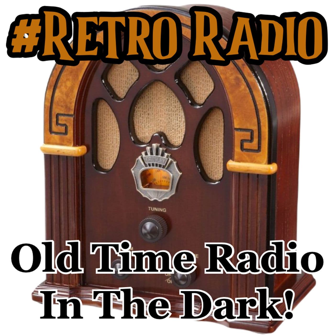 Retro Radio: Old Time Radio in the Dark - Podcasts