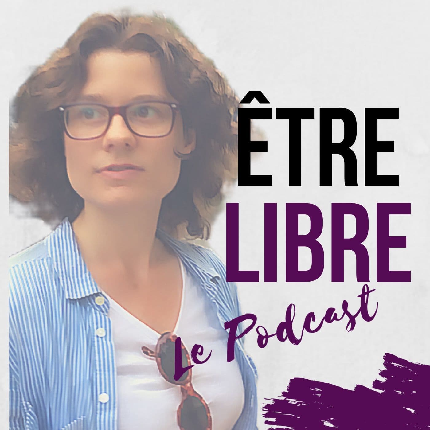 Être libre - Vanessa Inconditionnel - Podcasts