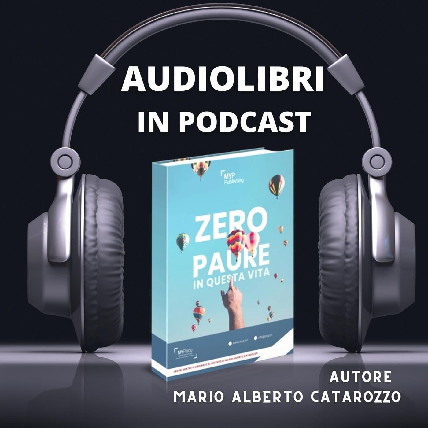 Zero paure in questa vita - Podcasts