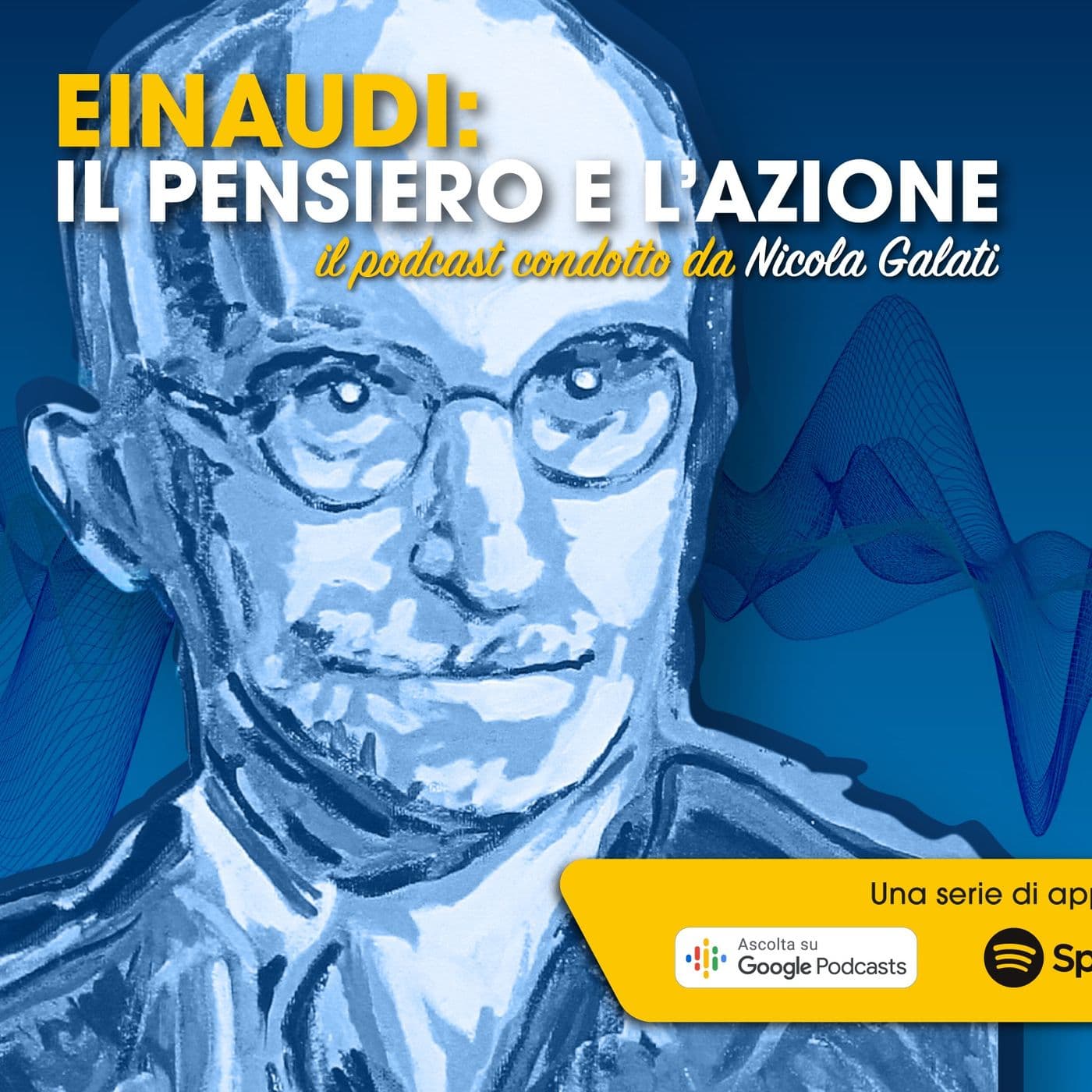 Einaudi: il pensiero e l'azione - Podcasts