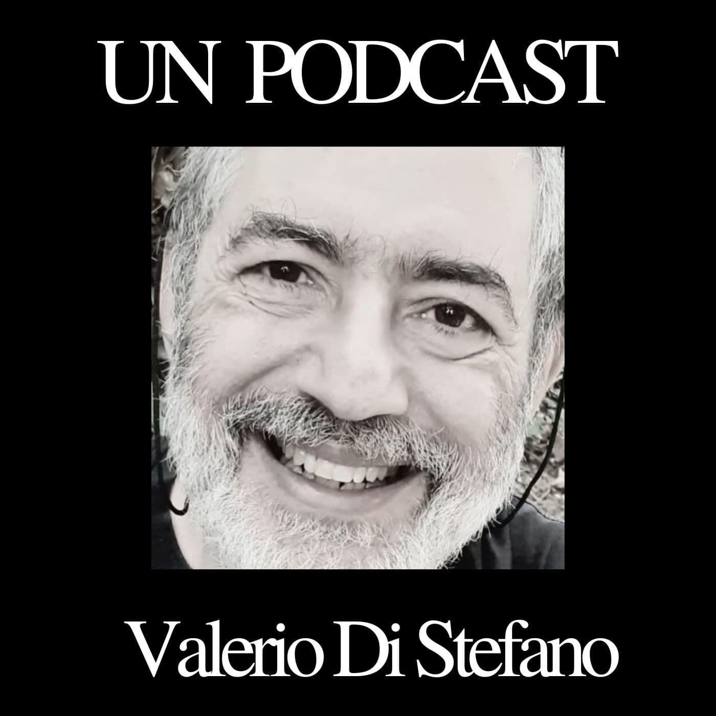 Valerio Di Stefano - Un podcast - Podcasts