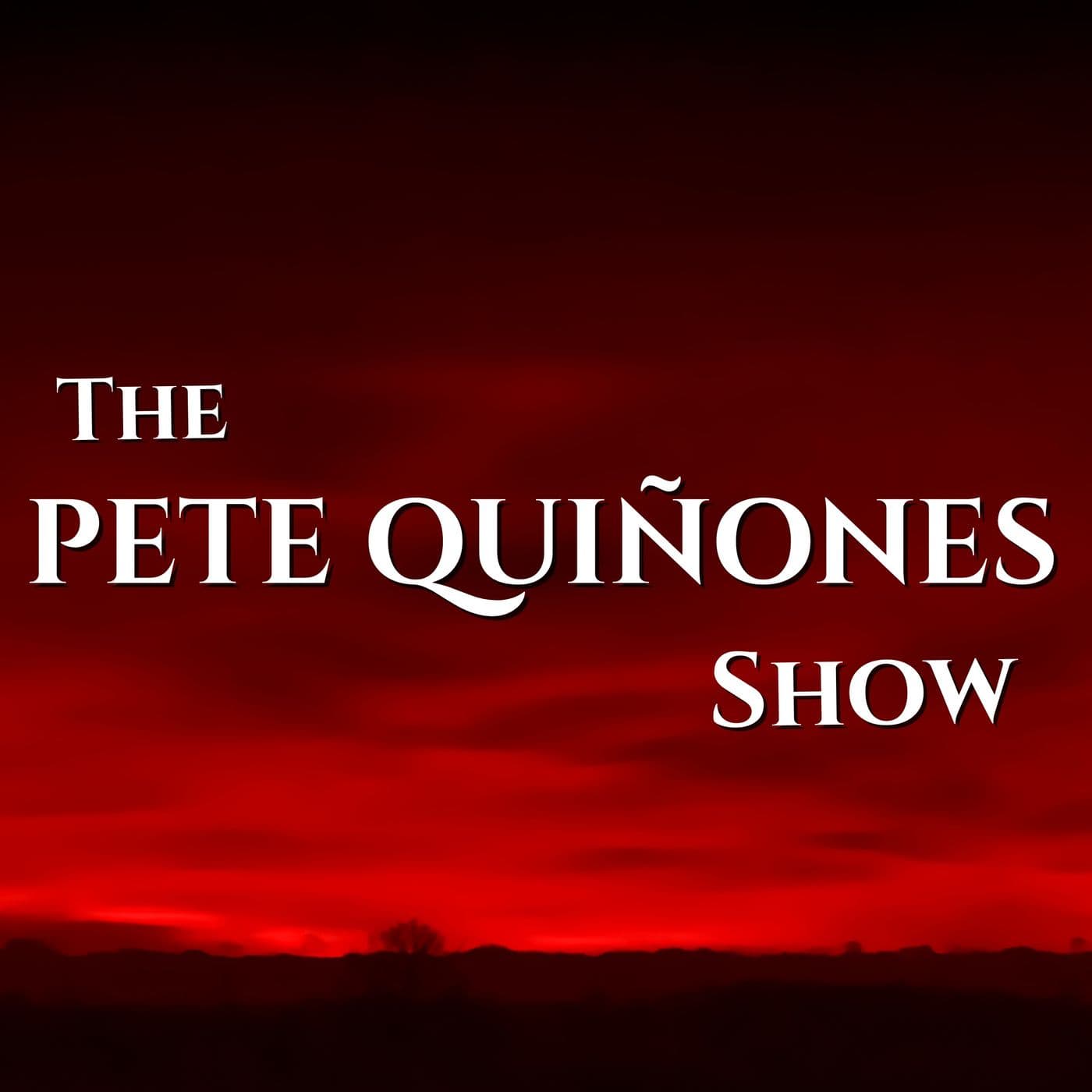 The Pete Quiñones Show - Podcasts
