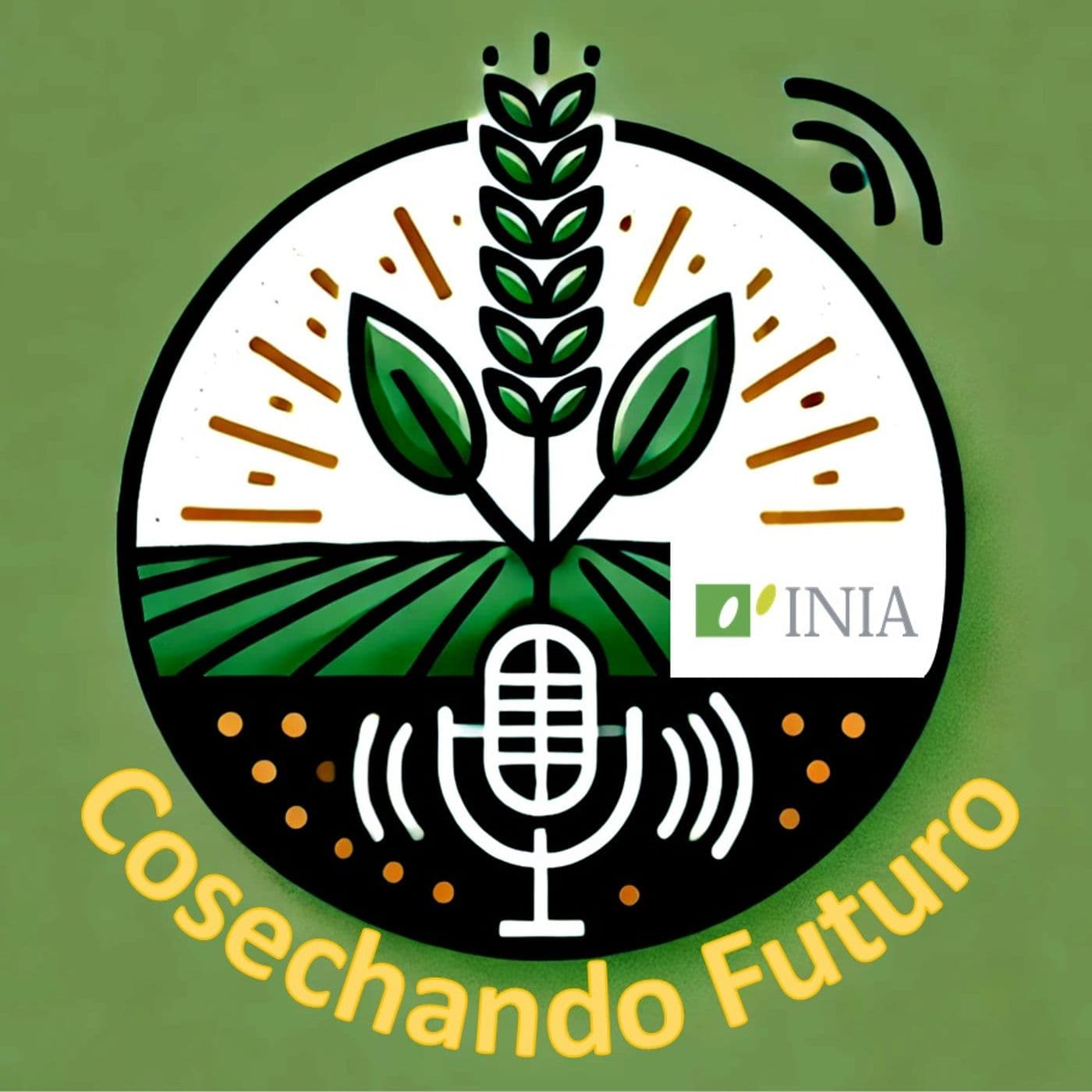 Cosechando Futuro; el pódcast del INIA - Podcasts