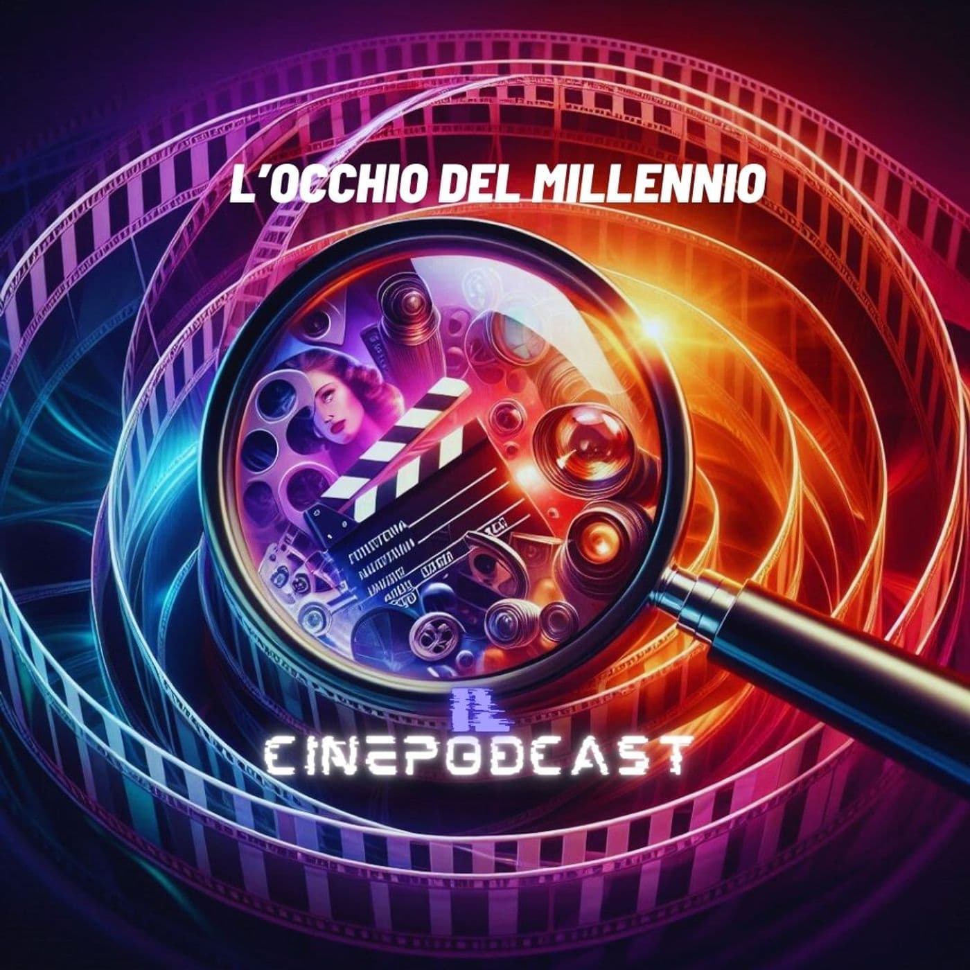 L'occhio del millennio - il cinepodcast - Podcasts