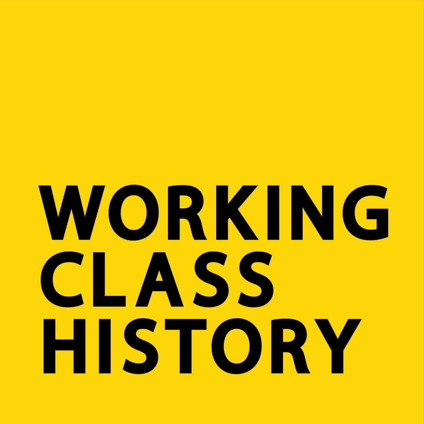 Working Class History - Podcasts