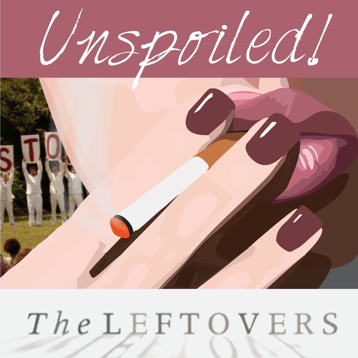 UNspoiled! Leftovers - Podcasts