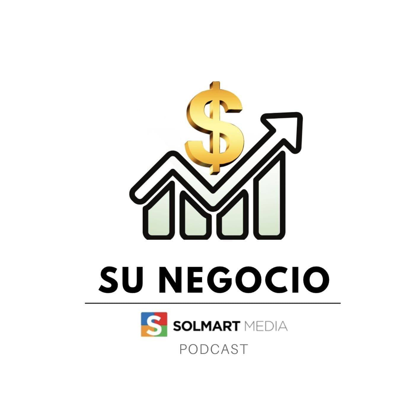 Su negocio (Un podcast de Solmart Media) - Podcasts