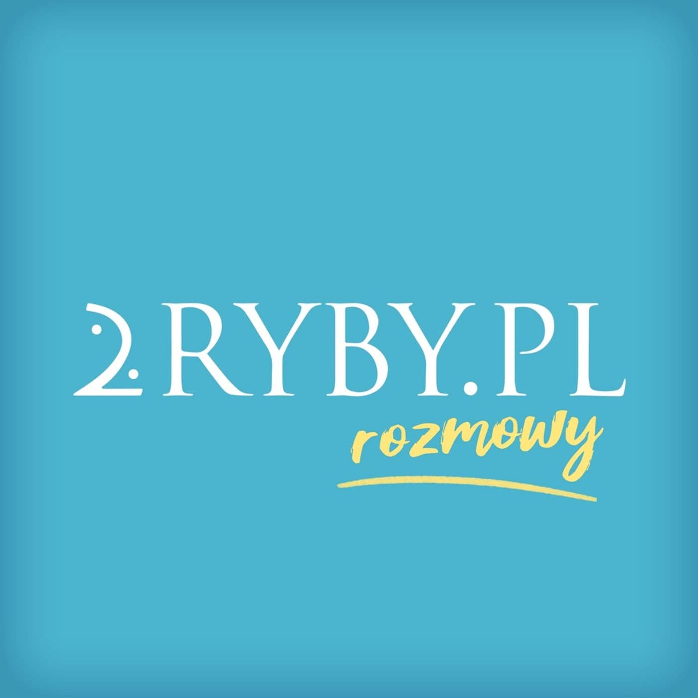 2RYBY.PL Rozmowy - Podcasts