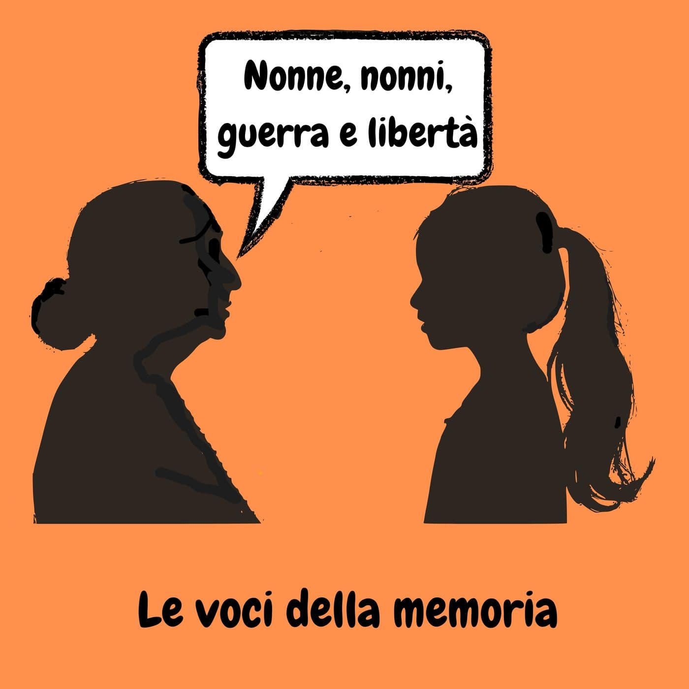 Nonne, nonni, guerra e libertà - Podcasts
