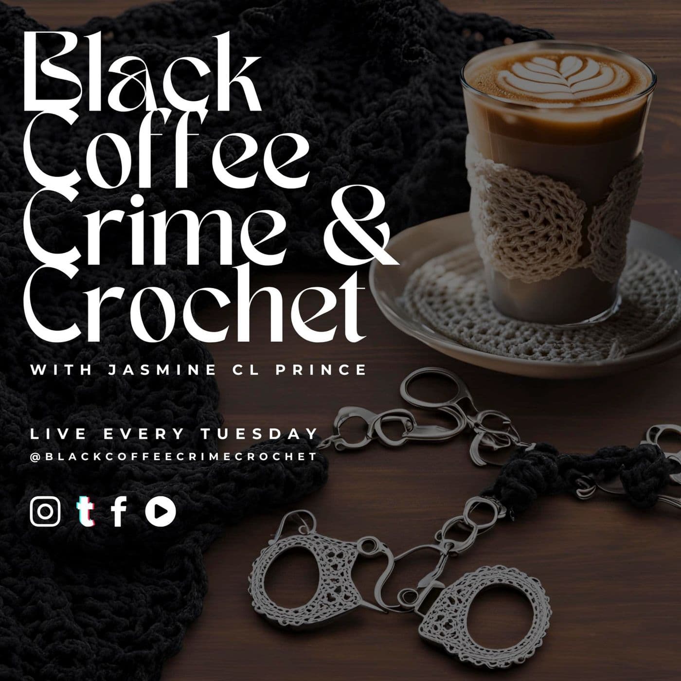 Black Coffee, Crime, and Crochet a True Crime Podcast - Podcasts