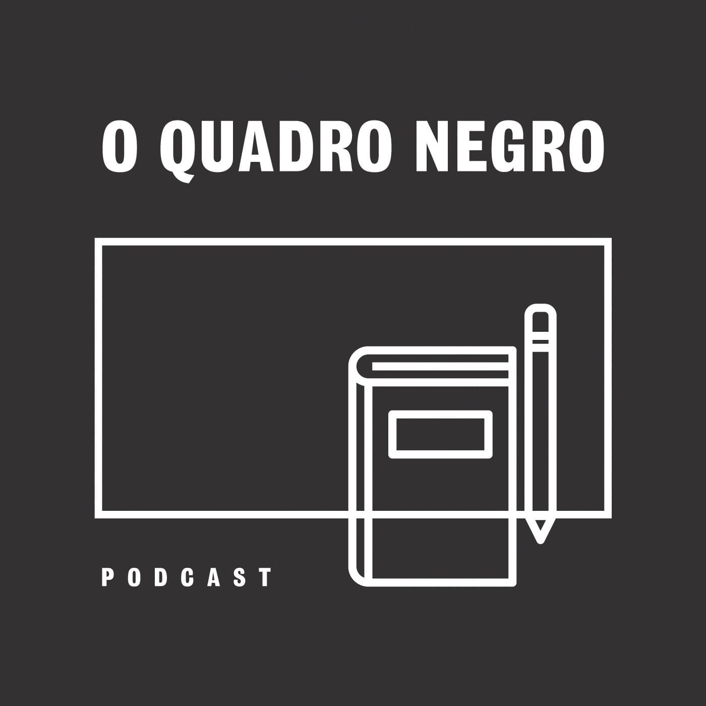 O Quadro Negro - Podcasts