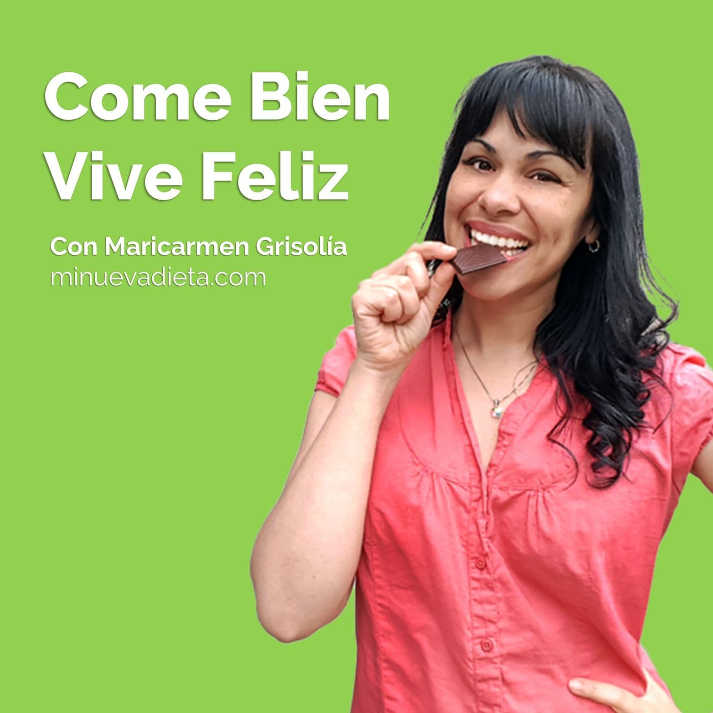 Come Bien, Vive Feliz - Podcasts