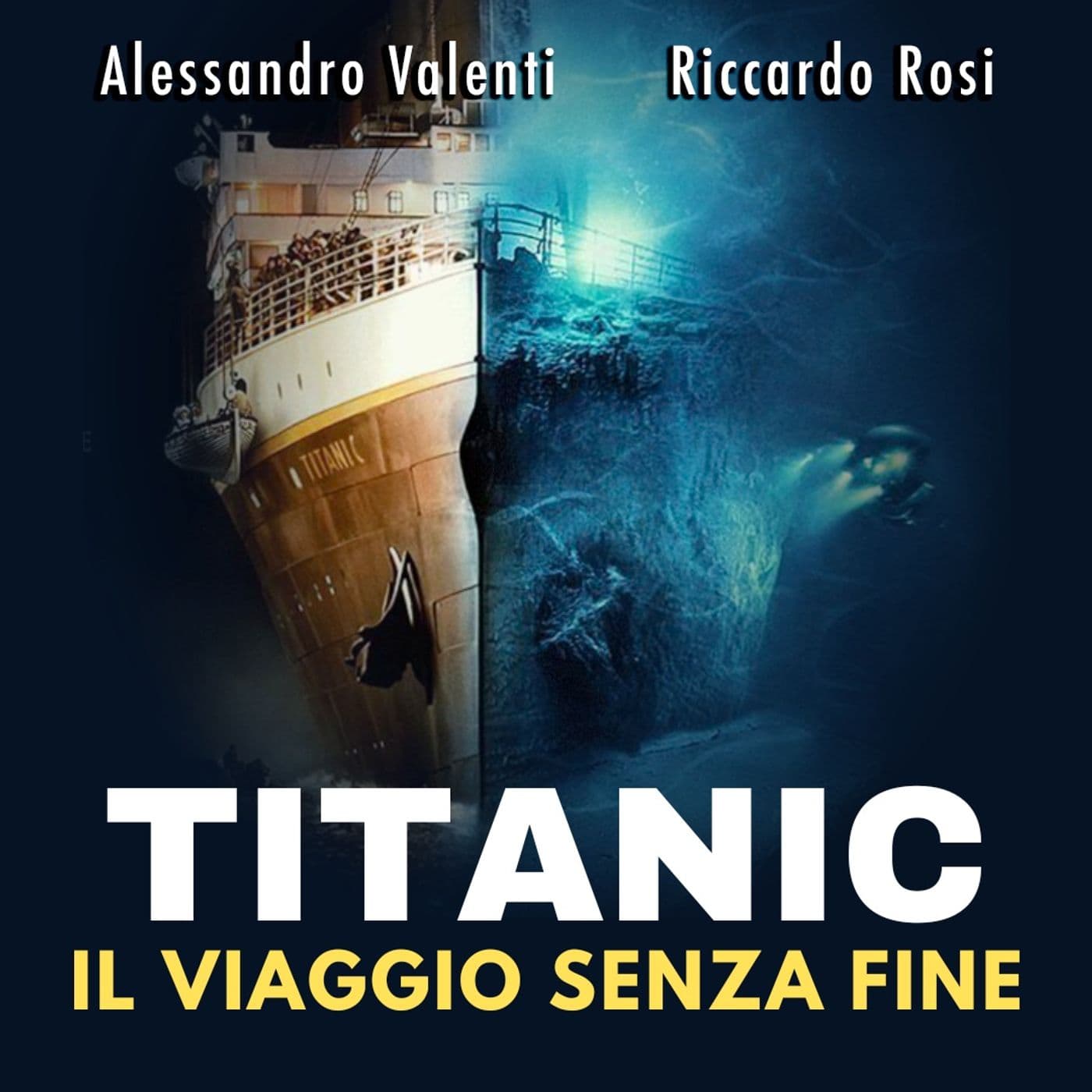 Titanic - Il viaggio senza fine - Podcasts
