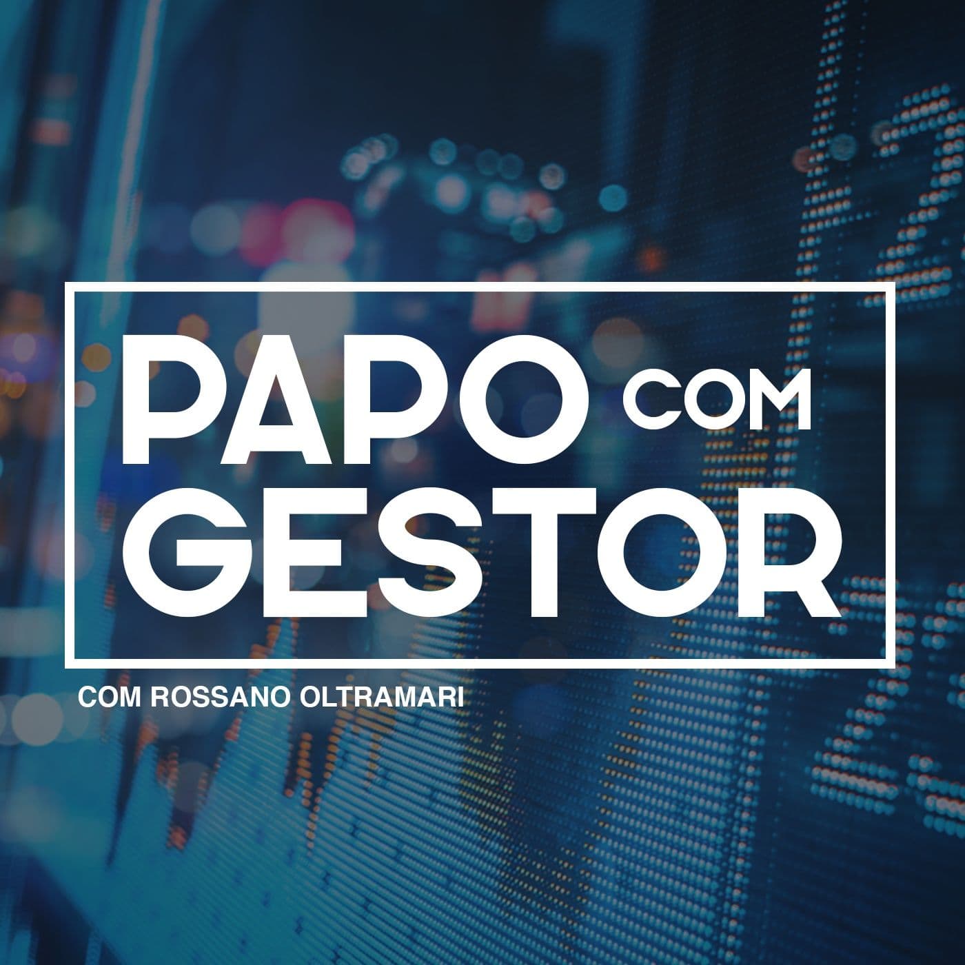 Papo com Gestor - Podcasts