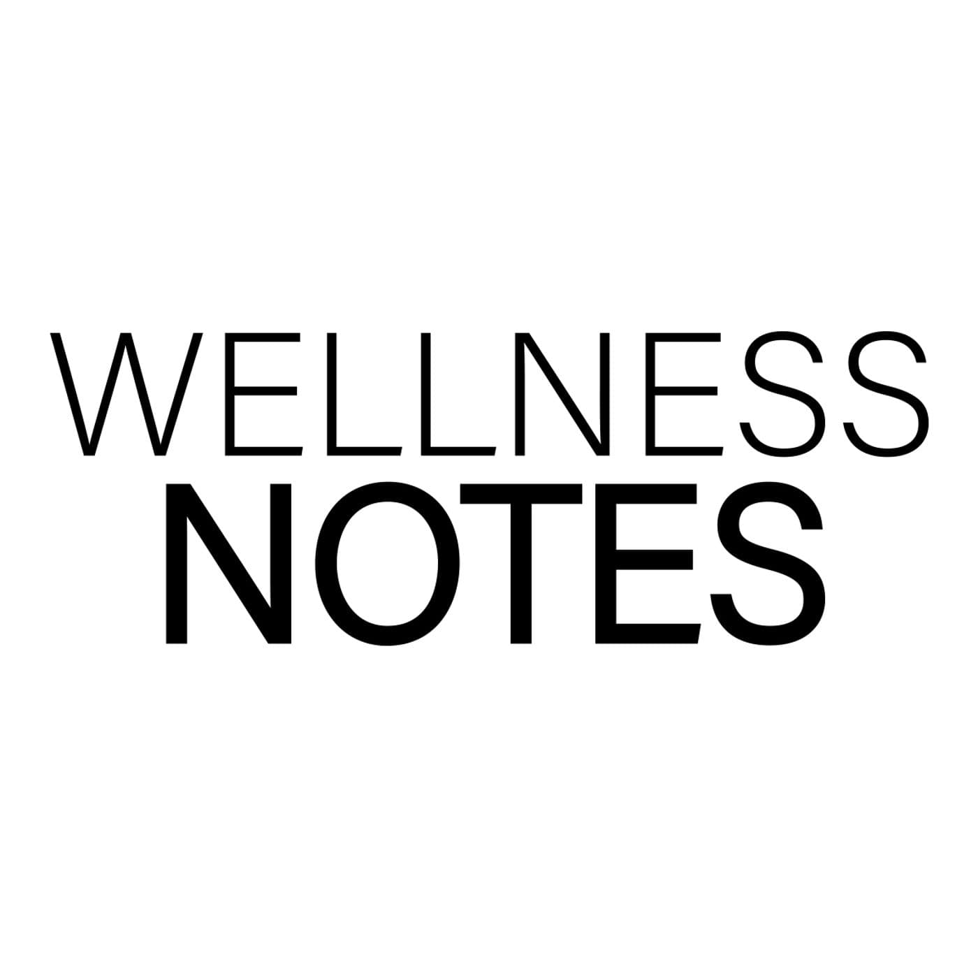 Wellness Notes · Radio Wellness - Podcasts