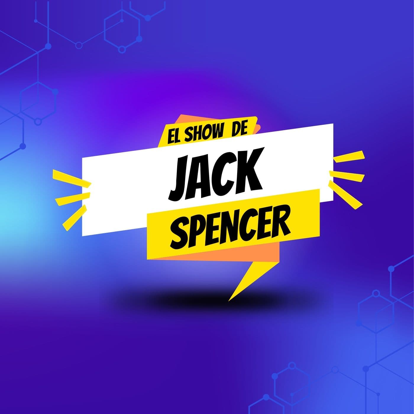 El Show de Jack Spencer - Podcasts