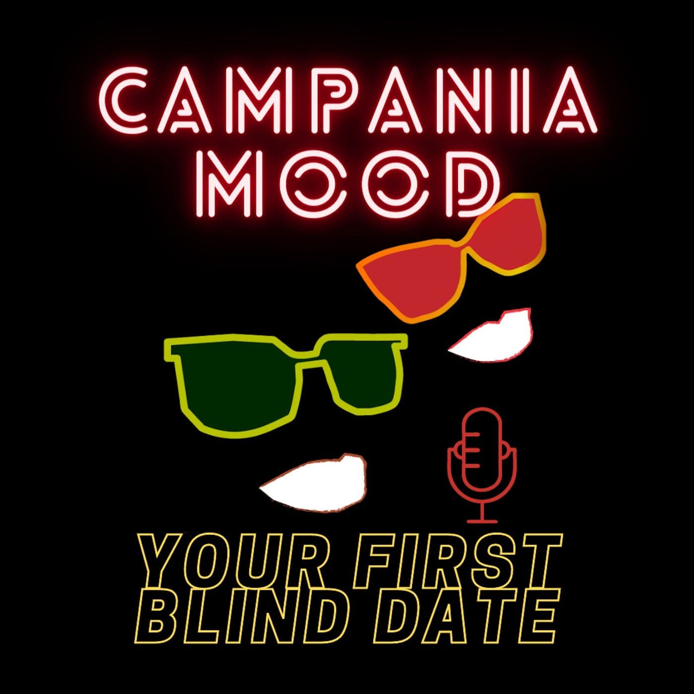 Campania Mood. Your First Blind Date - Podcasts