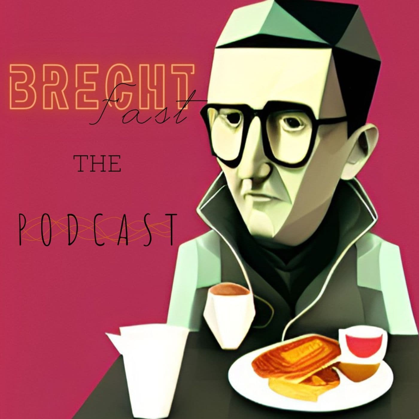 Brechtfast - Podcasts